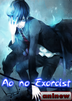 Ao no Exorcist / Синий Экзорцист [ТВ] [2011]